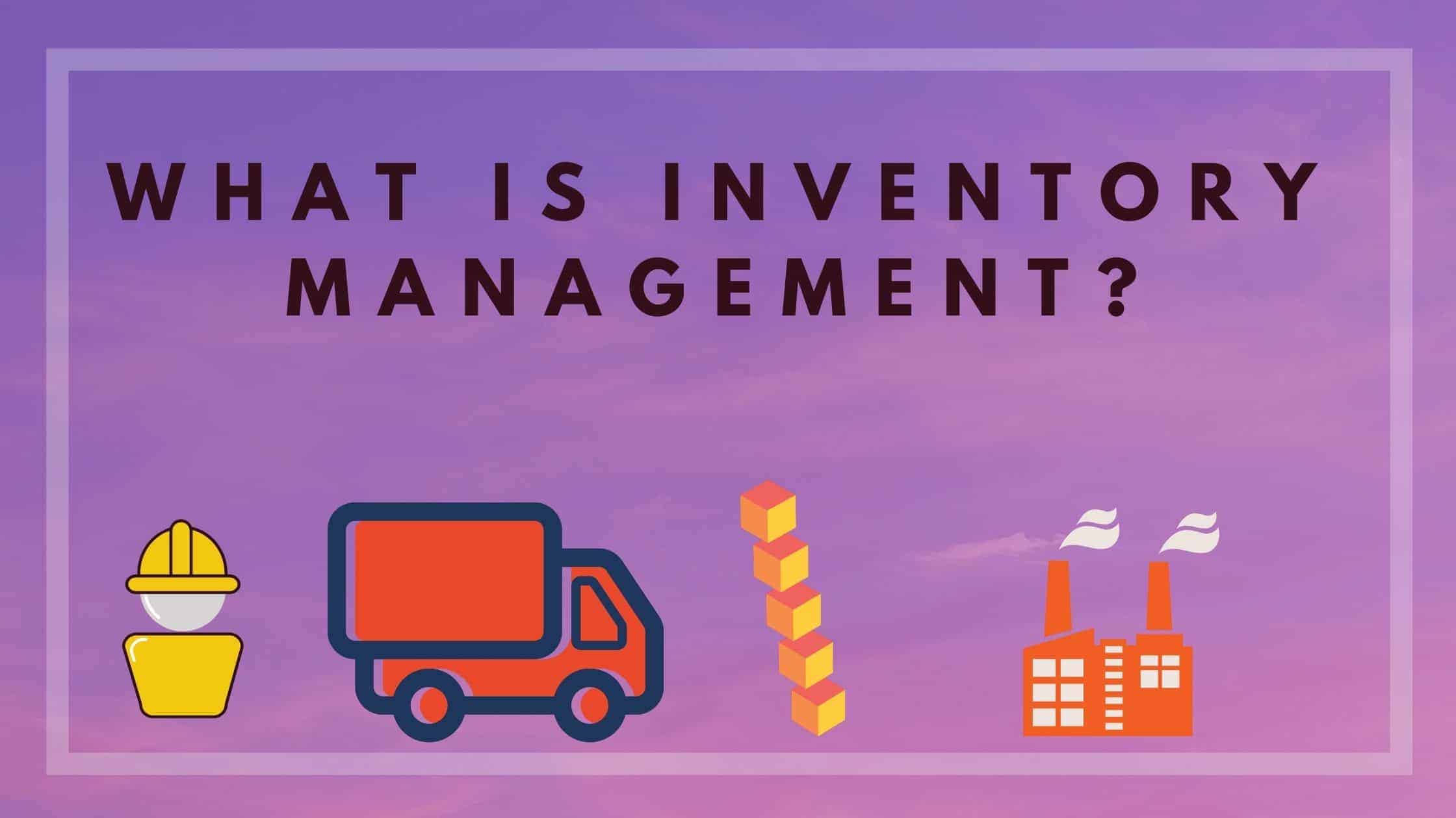 What is inventory management