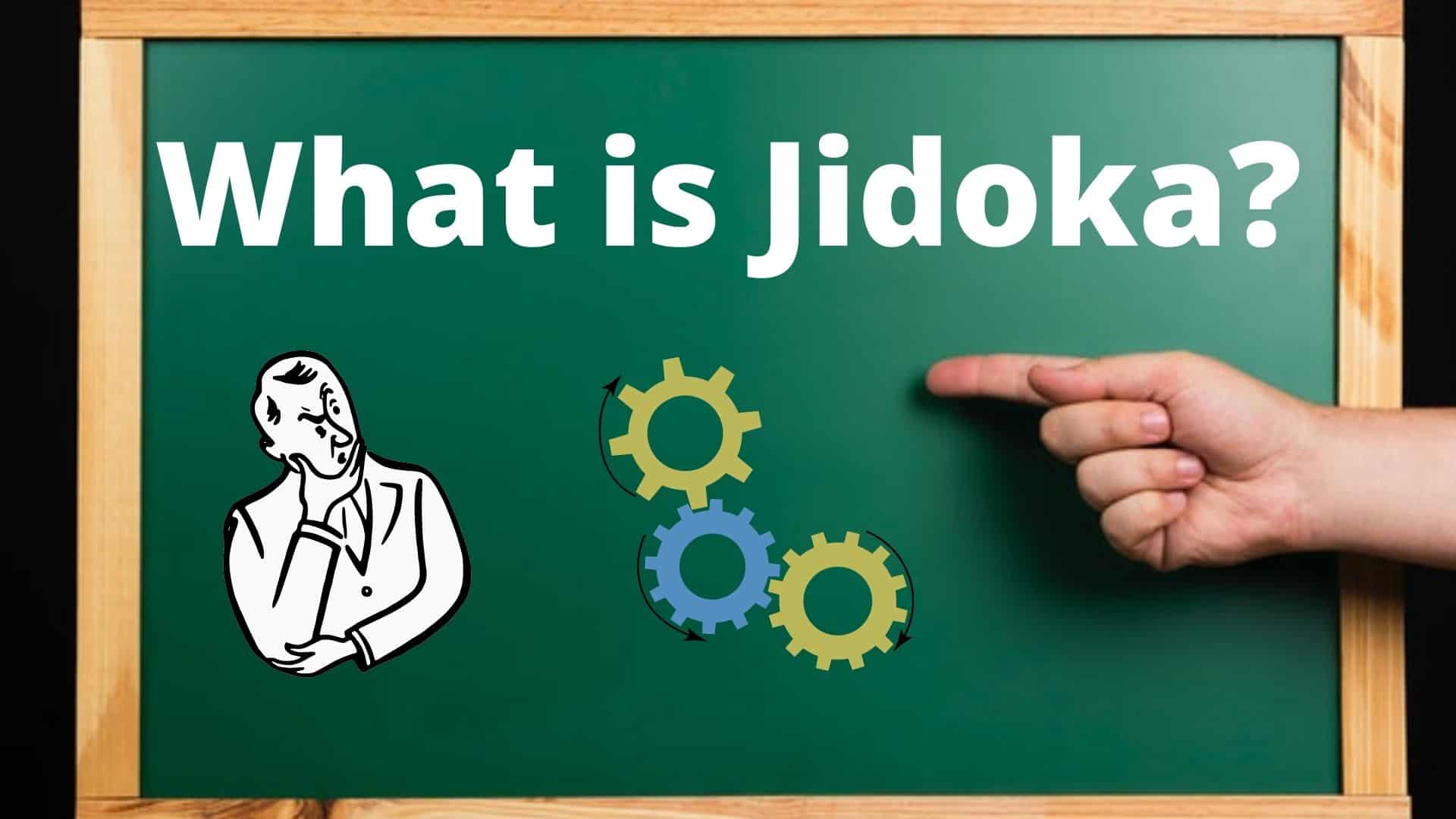 What is Jidoka in lean manufacturing?