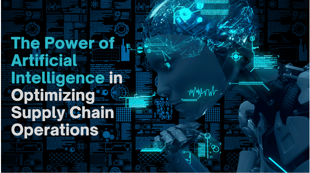 Power of AI in Optimizing Supply Chain Operations